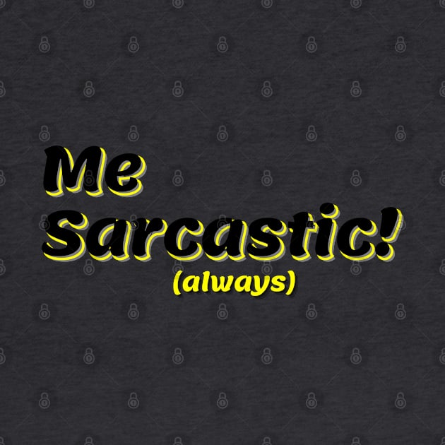 Mr Sarcastic! by Never Dull